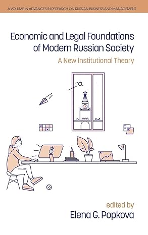 economic and legal foundations of modern russian society a new institutional theory 1st edition elena g