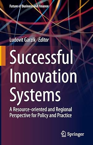 successful innovation systems a resource oriented and regional perspective for policy and practice 1st