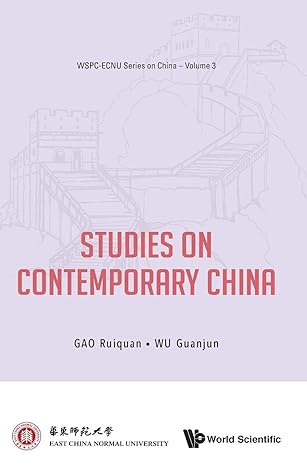 studies on contemporary china 1st edition ruiquan gao ,guanjun wu ,changzhen fu 981323699x, 978-9813236998