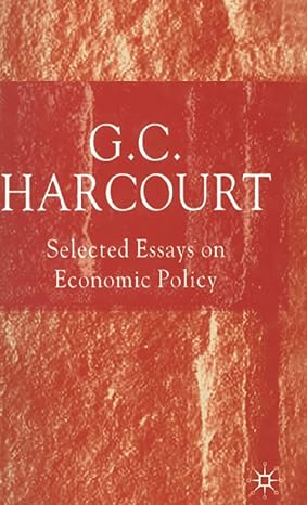 selected essays on economic policy 2001st edition g harcourt 0333946324, 978-0333946329