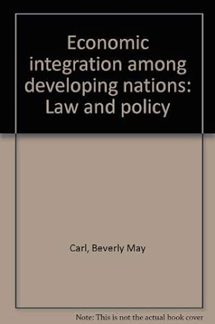 Economic Integration Among Developing Nations Law And Policy