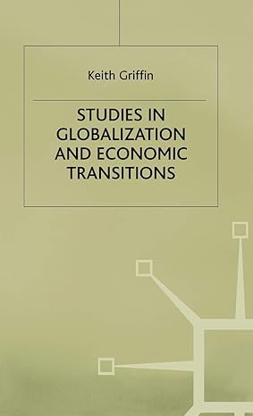 studies in globalization and economic transitions 1996th edition k griffin 0333669878, 978-0333669877