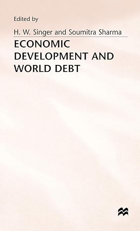 economic development and world debt 1989th edition soumitra sharma ,h w singer 0333465539, 978-0333465530