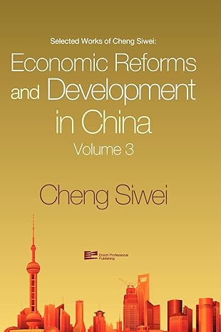 economic reforms and development in china volume 3 1st edition cheng siwei 9814332461, 978-9814332460