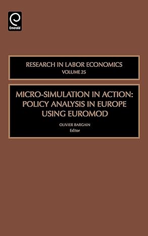 micro simulation in action policy analysis in europe using euromod 1st edition olivier bargain 0762313471,