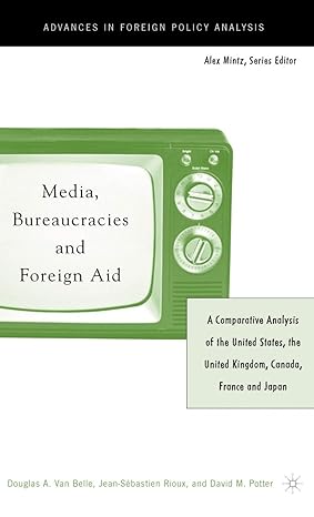 media bureaucracies and foreign aid a comparative analysis of the united states the united kingdom canada