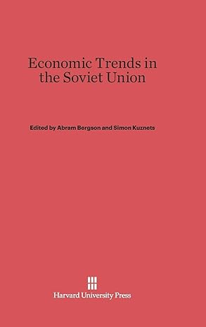 economic trends in the soviet union 1st edition abram bergson ,simon kuznets 0674594517, 978-0674594517