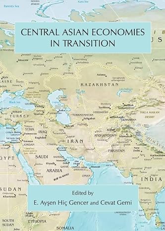 central asian economies in transition 1st edition e aysen hic gencer ,cevat gerni 1443840351, 978-1443840354