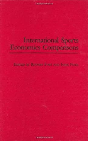 international sports economics comparisons 1st edition rodney d fort ,john l fizel 0275980324, 978-0275980320