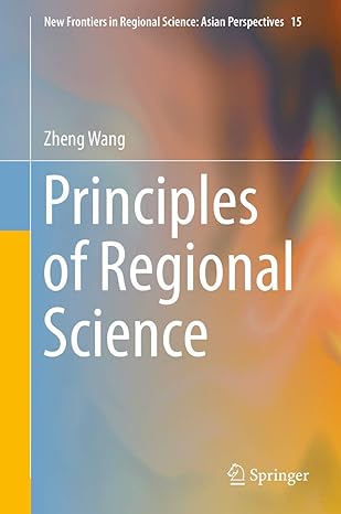 principles of regional science 1st edition zheng wang 9811053669, 978-9811053665
