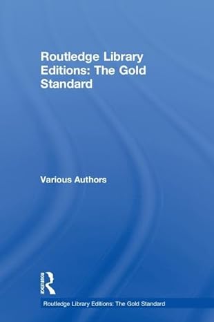 routledge  s the gold standard 1st edition various authors 1138561843, 978-1138561847