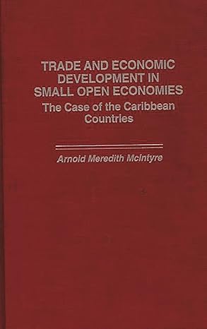 trade and economic development in small open economies the case of the caribbean countries 1st edition arnold