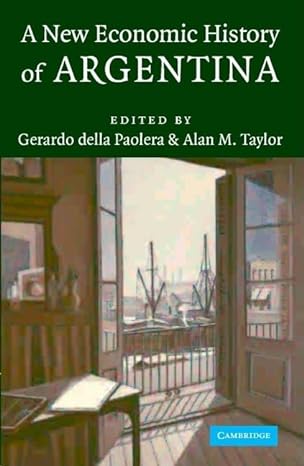 a new economic history of argentina 1st edition gerardo della paolera ,alan m taylor 0521822475,
