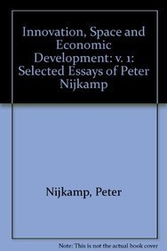 innovation space and economic development selected essays of peter nijkamp volume 1 1st edition peter nijkamp
