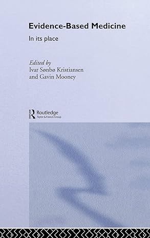 evidence based medicine in its place 1st edition ivar sonbo kristiansen ,gavin mooney 0415283213,