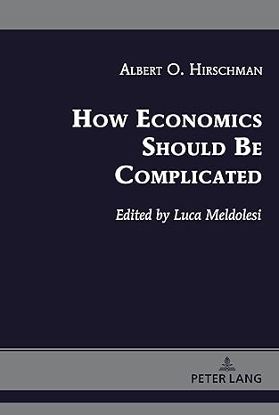 how economics should be complicated new edition hirschman 143317300x, 978-1433173004