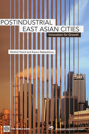 post industrial east asian cities innovation for growth 1st edition shahid yusuf ,kaoru nabeshima 0804756724,