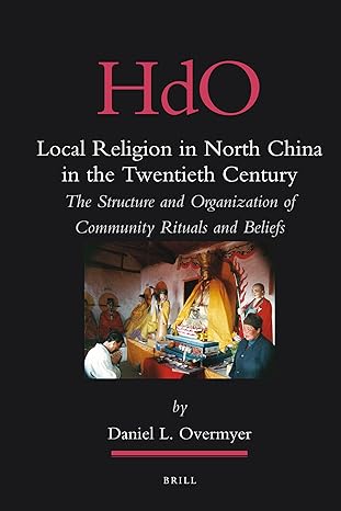 local religion in north china in the twentieth century the structure and organization of community rituals