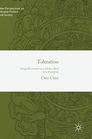 toleration group governance in a chinese third line enterprise 1st edition chao chen 981108940x,