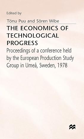 the economics of technological progress 1980th edition tonu puu ,soren wibe 0333286022, 978-0333286029