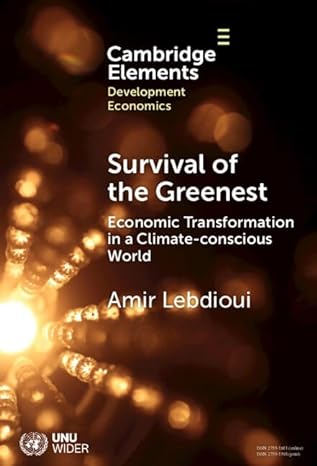 survival of the greenest economic transformation in a climate conscious world 1st edition amir lebdioui