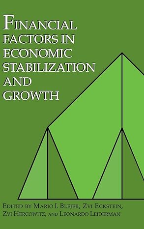 financial factors in economic stabilization and growth 1st edition mario i blejer ,zvi eckstein ,zvi