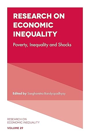 research on economic inequality poverty inequality and shocks 1st edition sanghamitra bandyopadhyay