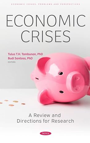 economic crises a review and directions for research 1st edition tulus t h tambunan ,budi santosa 1685076130,