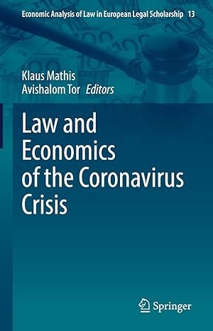 law and economics of the coronavirus crisis 1st edition klaus mathis ,avishalom tor 3030958752, 978-3030958756