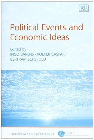 political events and economic ideas 1st edition ingo barens ,volker caspari ,bertram schefold 1843764407,