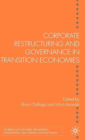 corporate restructuring and governance in transition economies 1st edition b dallago ,i iwasaki 140399935x,