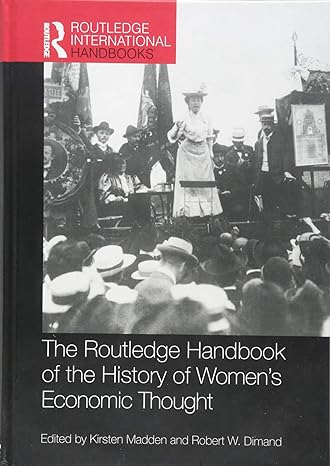 the routledge handbook of the history of womens economic thought 1st edition kirsten madden ,robert w dimand