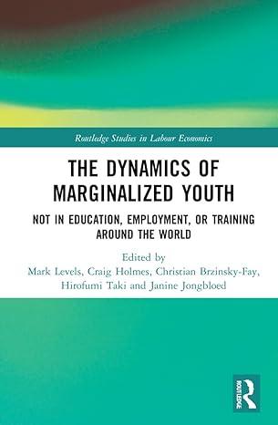 the dynamics of marginalized youth not in education employment or training around the world 1st edition mark
