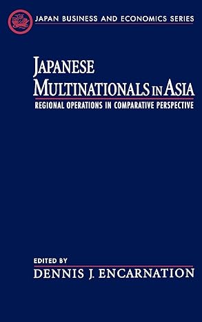 japanese multinationals in asia regional operations in comparative perspective 1st edition dennis j