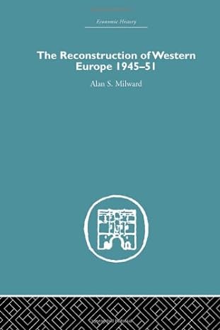 the reconstruction of western europe 1945 1951 1st edition alan s milward 0415379229, 978-0415379229