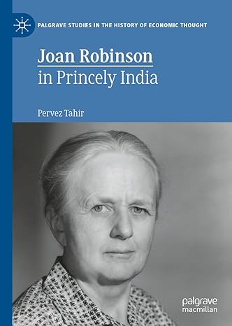 joan robinson in princely india 1st edition pervez tahir 303110904x, 978-3031109041