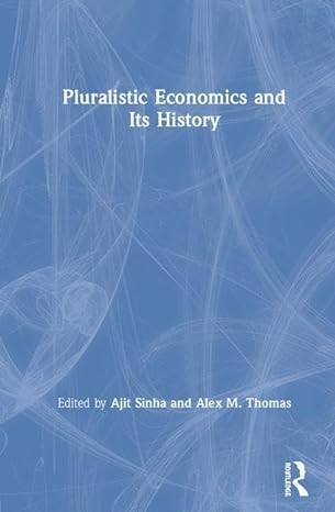 pluralistic economics and its history 1st edition ajit sinha ,alex m thomas 1138090034, 978-1138090033