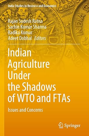 indian agriculture under the shadows of wto and ftas issues and concerns 1st edition rajan sudesh ratna