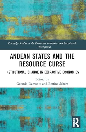 andean states and the resource curse 1st edition gerardo damonte ,bettina schorr 1032016809, 978-1032016801