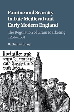 famine and scarcity in late medieval and early modern england 1st edition buchanan sharp 1107551781,