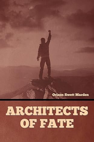 architects of fate 1st edition orison swett marden 1644399393, 978-1644399392