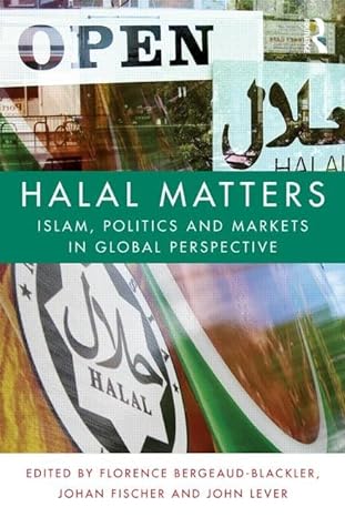 halal matters 1st edition florence bergeaud blackler ,johan fischer ,john lever 1138812765, 978-1138812765