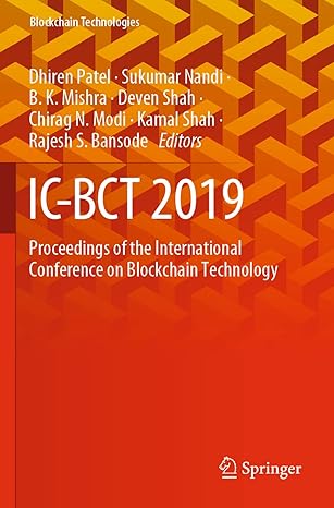 ic bct 2019 proceedings of the international conference on blockchain technology 1st edition dhiren patel