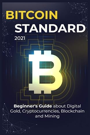 b t n standard 2021 beginners guide about digital gold crypto currencies blockchain and mining 1st edition
