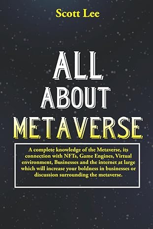 all about metaverse a complete knowledge of the metaverse its connection with nfts game engines virtual