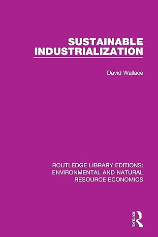 sustainable industrialization 1st edition david wallace 1138503347, 978-1138503342