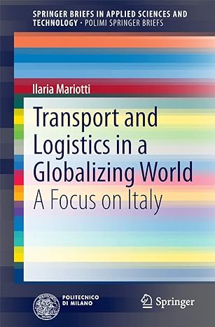 transport and logistics in a globalizing world a focus on italy 2015th edition ilaria mariotti 3319000101,