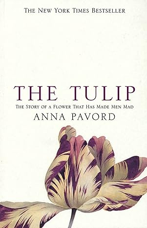 the tulip twentieth anniversary edition anna pavord 1582341303, 978-1582341309