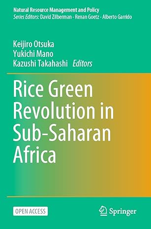rice green revolution in sub saharan africa 1st edition keijiro otsuka ,yukichi mano ,kazushi takahashi