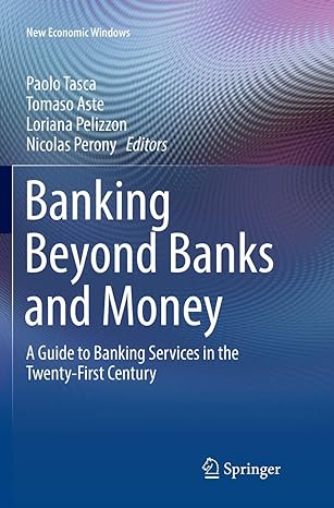 banking beyond banks and money a guide to banking services in the twenty first century 1st edition paolo